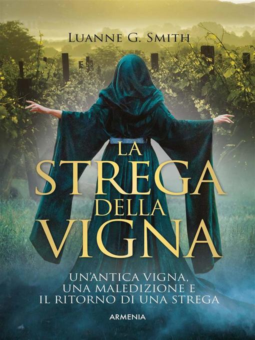 Title details for La strega della vigna by Luanne G. Smith - Wait list